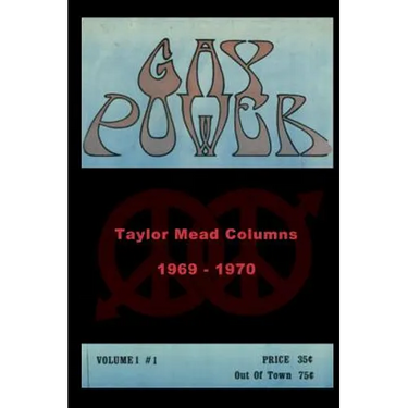 Gay Power Taylor Mead Columns 1969 - 1970