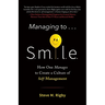 Managing to S.M.I.L.E.: How One Manages to Create a Culture of Self-Management