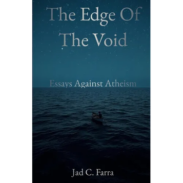 The Edge of the Void: Essays against Atheism