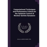 Computational Techniques and Performance Criteria for the Optimum Control of Nuclear System Dynamics