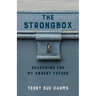 The Strongbox: Searching for My Absent Father