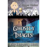 Ghostly Images