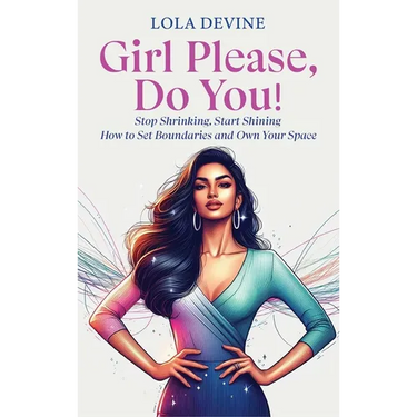 Girl Please, Do You!