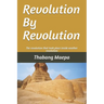 Revolution by revolution: The revolution that took place inside another revolution