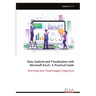 Data Analysis and Visualization with Microsoft Excel: A Practical Guide