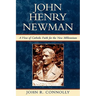 John Henry Newman: A View of Catholic Faith for the New Millennium