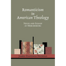 Romanticism in American Theology