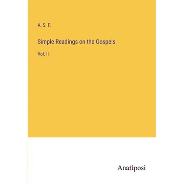 Simple Readings on the Gospels: Vol. II