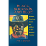 Black, Buckskin, and Blue: African American Scouts and Soldiers on the Western Frontier