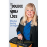 The Toolbox for Grief and Loss: Effective Healing Strategies