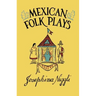Mexican Folk Plays