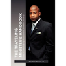 The Traveling Minister's Handbook: Keys to Developing a Successful Itinerant Ministry