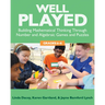 Well Played, Grades 6-8: Building Mathematical Thinking Through Number and Algebraic Games and Puzzles
