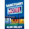 Sanctuary Motel: A Mess Hopkins Novel