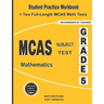 MCAS Subject Test Mathematics Grade 5: Student Practice Workbook + Two Full-Length MCAS Math Tests