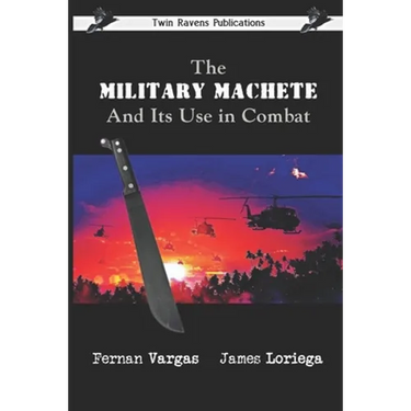 The Military Machete and Its Use in Combat