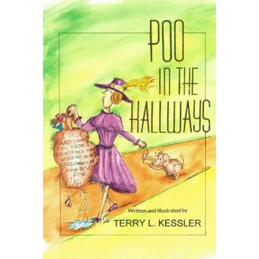 Poo in the Hallways: A True and Light View from a Maintenance Man Working in a Condominium High Rise for 17 Years