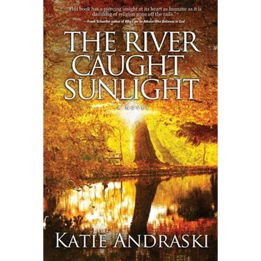 The River Caught Sunlight
