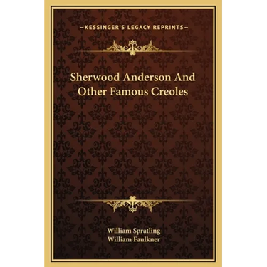 Sherwood Anderson And Other Famous Creoles