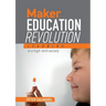 Maker Education Revolution