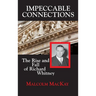 Impeccable Connections: The Rise and Fall of Richard Whitney
