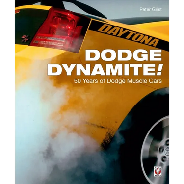 Dodge Dynamite!: 50 Years of Dodge Muscle Cars