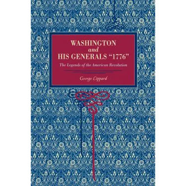 Washington and His Generals, "1776": The Legends of the American Revolution