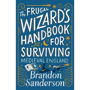 The Frugal Wizard's Handbook for Surviving Medieval England