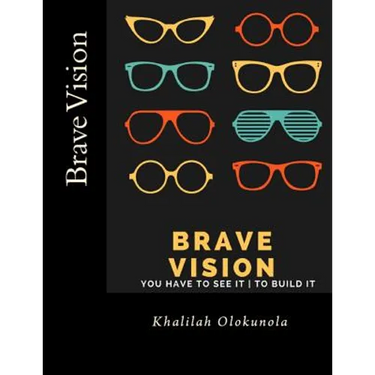 Brave Vision - You have to See it To Build It