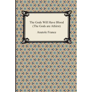 The Gods Will Have Blood (the Gods Are Athirst)