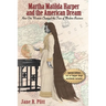 Martha Matilda Harper and the American Dream: How One Woman Changed the Face of Modern Business