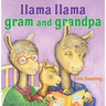 Llama Llama Gram and Grandpa