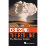 Crossing the Red Line: The Nuclear Option