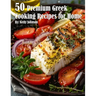 50 Premium Greek Cooking Recipes for Home