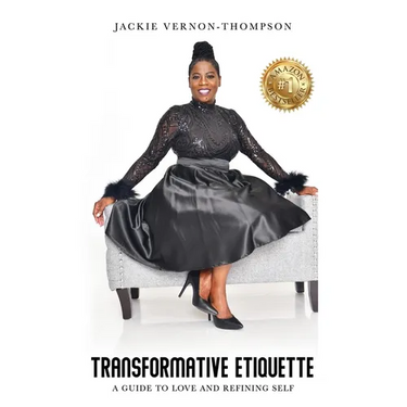 Transformative Etiquette: A guide to Love and Refining Self