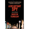 A Reluctant Spy