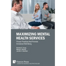 Maximizing Mental Health Services: Proven Practices that Promote Emotional Well-Being