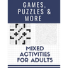 Games, Puzzles and More: Mixed Activities for Adults