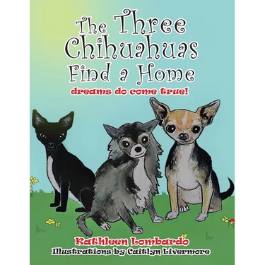 The Three Chihuahuas Find a Home