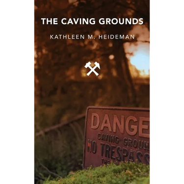 The Caving Grounds: Poems