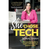 She Chose Tech: The Essential Guide to Inspire and Empower Women in Tech