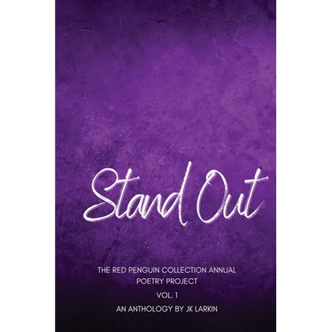 Stand Out - The Red Penguin Collection: Annual Poetry Project Vol. 1