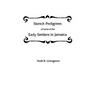 Sketch Pedigrees of Some of the Early Settlers in Jamaica