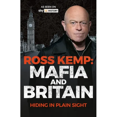 Ross Kemp: Mafia and Britain: Hiding in Plain Site