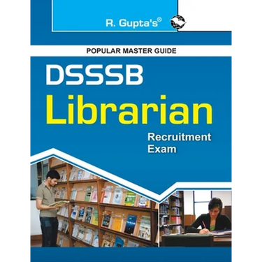 Dsssb: Librarian (One TIER) Exam Guide (Objective Type)