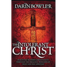 The Intolerant Christ: Purifying Modern Christianity Through the Original Demands of Jesus and His Apostles