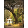 222 Cemeteries to See Before You Die