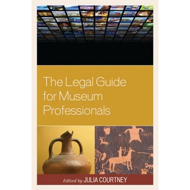 The Legal Guide for Museum Professionals