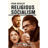 Religious Socialism: Faith in Action for a Better World
