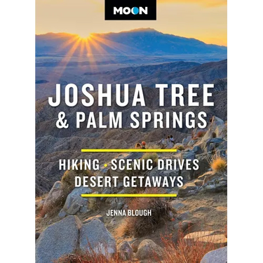 Moon Joshua Tree & Palm Springs: Hiking, Scenic Drives, Desert Getaways